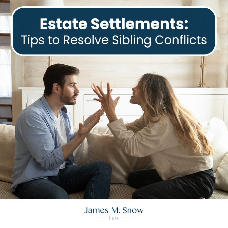 Estate Settlements: Tips to Reduce or Resolve Sibling Conflicts